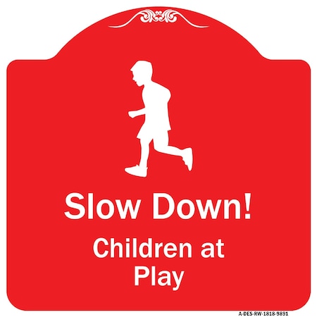 Signmission Slow Down Children At Play Heavy-Gauge Aluminum Architectural Sign, 18" x 18", RW-1818-9891 A-DES-RW-1818-9891